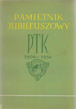 Pamiętnik jubileuszowy w 50 rocznicę PTK