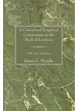 A Critical and Exegetical Commentary on the Book of Leviticus