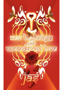 New Beginnings with Unconditional Love