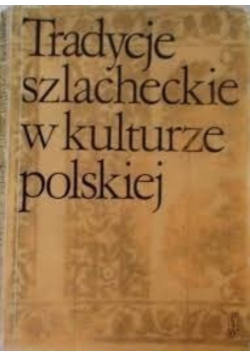 Tradycje szlacheckie w kulturze polskiej