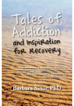 Tales of Addiction and Inspiration for Recovery