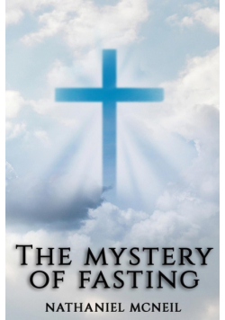 The Mystery of Fasting