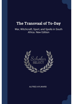 The Transvaal of To-Day
