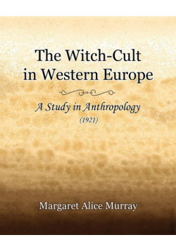 The Witch-Cult in Western Europe (1921)