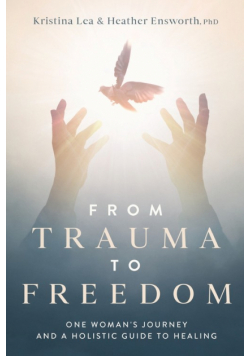 From Trauma to Freedom