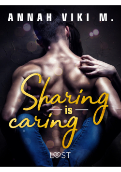 Sharing is caring – opowiadanie erotyczne