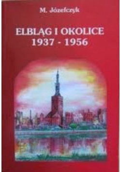 Elblągi i okolice 1937-1956
