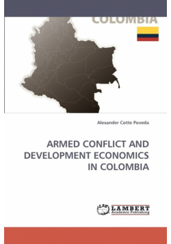 Armed Conflict and Development Economics in Colombia