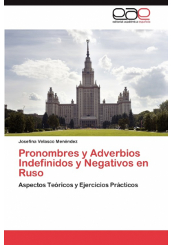 Pronombres y Adverbios Indefinidos y Negativos En Ruso
