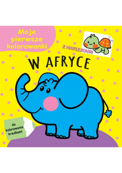 Moje pierwsze kolorowanki. W Afryce