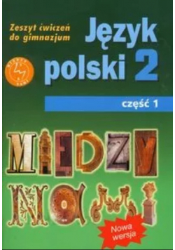 Prylińska Ewa - Między nami 2 Język polski Zeszyt ćwiczeń Część 1 Gimnazjum