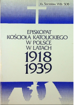 Episkopat Kościoła Katolickiego w Polsce w latach 1918 - 1939