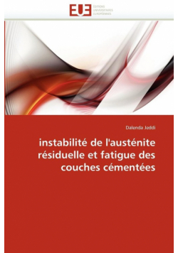 Instabilité de l'austénite résiduelle et fatigue des couches cémentées