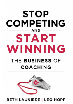 Stop Competing and Start Winning
