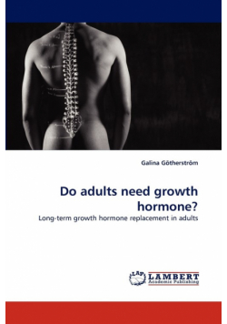 Do adults need growth hormone?