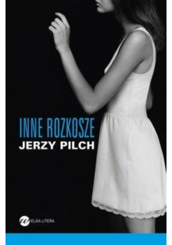 Pilch Jerzy - Inne rozkosze