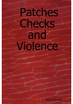 Patches Checks and Violence