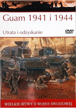 Wielkie Bitwy II Wojny Światowej Guam 1941 i 1944 Utrata i odzyskanie z DVD