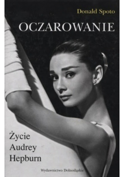 Oczarowanie Życie Audrey Hepburn