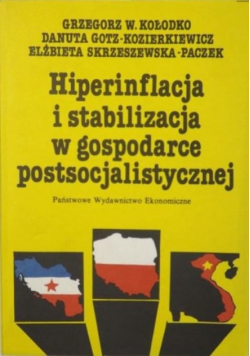 Hiperinflacja i stabilizacja w gospodarce postsocjalistycznej