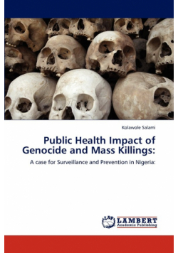 Public Health Impact of Genocide and Mass Killings