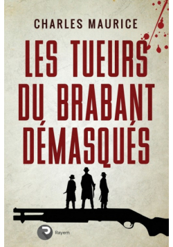 Les tueurs du Brabant démasqués