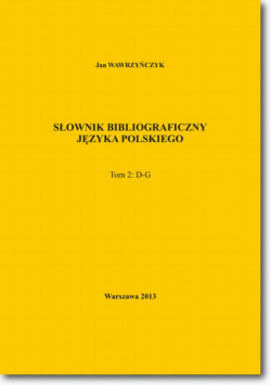 Słownik bibliograficzny języka polskiego Tom 2 (D-G)
