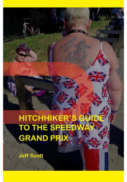 Hitchhiker's Guide to the Speedway Grand Prix
