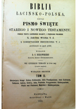 Biblia łacińsko polska czyli Pismo Święte Starego i Nowego Testamentu Tom II 1896 r.