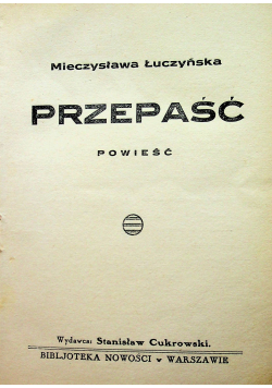 Przepaść / Co zazdrość może / Światło w rozkopanej mogile / Bies i Skarbonka / Krzywdy dozwolne ok 1926r