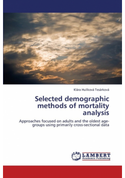 Selected Demographic Methods of Mortality Analysis