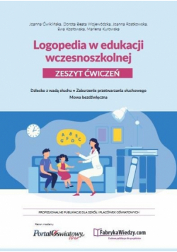 Logopedia w edukacji wczesnoszkolnej Zeszyt ćwiczeń