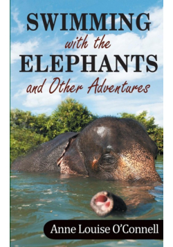 Swimming with the Elephants and Other Adventures