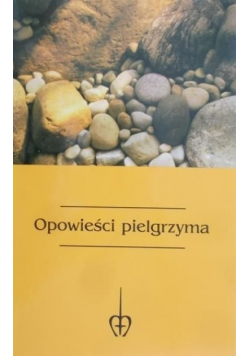 Szczere opowieści pielgrzyma przedstawione