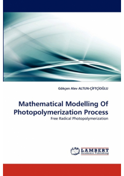 Mathematical Modelling Of Photopolymerization Process