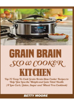 Grain Brain Slow Cooker Kitchen