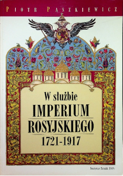 W służbie Imperium Rosyjskiego 1721 1917