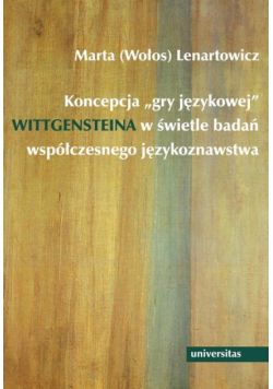 Koncepcja "gry językowej" Wittgensteina w świetle badań współczesnego językoznawstwa