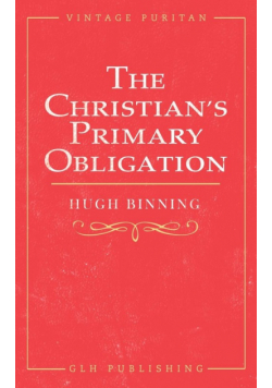 The Christian's Primary Obligation