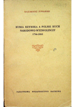 Kuria Rzymska a Polski ruch narodowo wyzwoleńczy 1794 - 1863