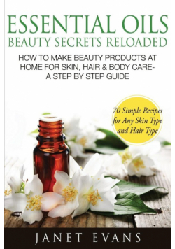 Essential Oils Beauty Secrets Reloaded