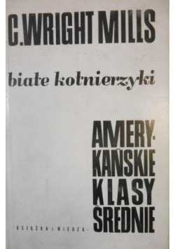 Białe kołnierzyki Amerykańskie klasy średnie