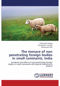 The Menace of Non Penetrating Foreign Bodies in Small Ruminants, India