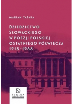 Dziedzictwo Słowackiego w poezji polskiej