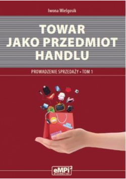 Prowadzenie sprzedaży T1. Towar jako przedmiot..