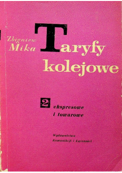 Taryfy kolejowe część 2 Taryfy ekspresowe i towarowe