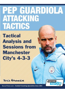 Pep Guardiola Attacking Tactics - Tactical Analysis and Sessions from Manchester City's 4-3-3