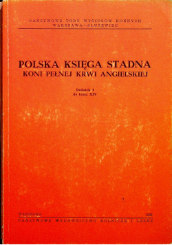 Polska księga stadna koni pełnej krwi angielskiej dodatek I do tomu XIV