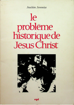 Le Probleme historique de Jesu Christ