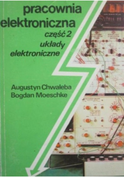 Pracownia elektroniczna część 2 układy elektroniczne